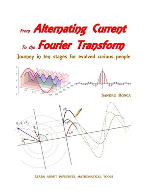 cover image of From Alternating Current to the Fourier Transform